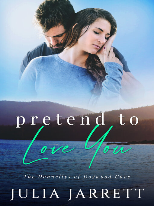 Title details for Pretend to Love You by Julia Jarrett - Available
